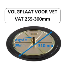 310mm - volgplaat voor vet vaten met binnen diameter 255-300mm