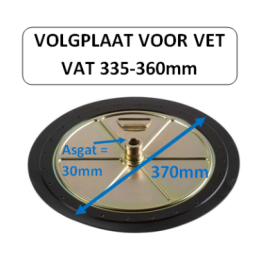370mm - volgplaat voor vet vaten met binnen diameter 335-360mm
