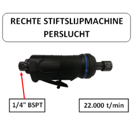 22.000 t/min - 1/4" BSPT - Rechte stiftslijpmachine - perslucht